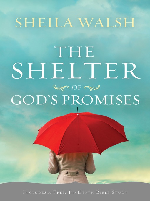 Title details for The Shelter of God's Promises by Sheila Walsh - Available